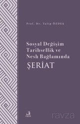 Sosyal Değişim Tarihsellik ve Nesh Bağlamında Şeriat - Fecr Yayınevi