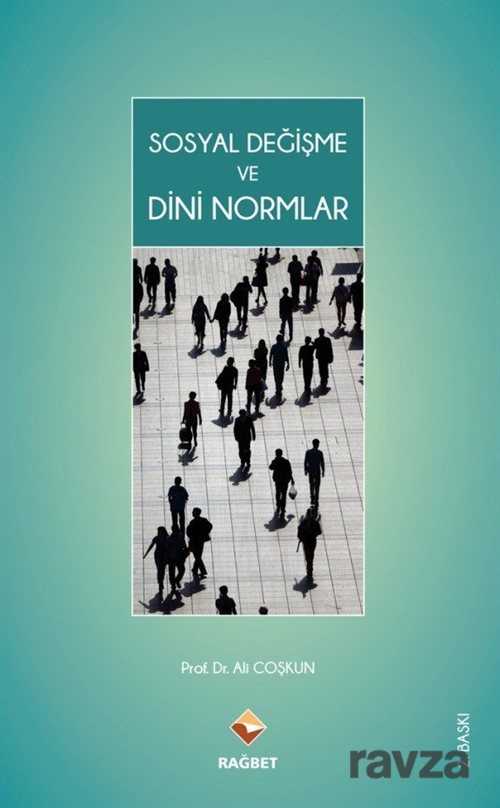 Sosyal Değişme ve Dini Normlar - Rağbet Yayınları - Kampanya