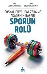 Sosyal-Duygusal Zeka ve Akademik Başarı: Sporun Rolü - Son Çağ Yayınları - Akademik