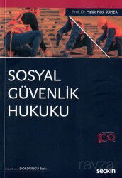 Sosyal Güvenlik Hukuku - Seçkin Yayıncılık