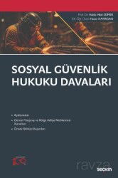 Sosyal Güvenlik Hukuku Davaları - Seçkin Yayıncılık