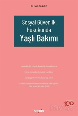 Sosyal Güvenlik Hukukunda Yaşlı Bakımı - 1