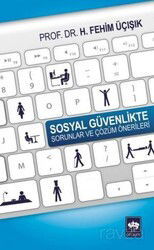 Sosyal Güvenlikte Sorunlar ve Çözüm Önerileri - Ötüken Neşriyat