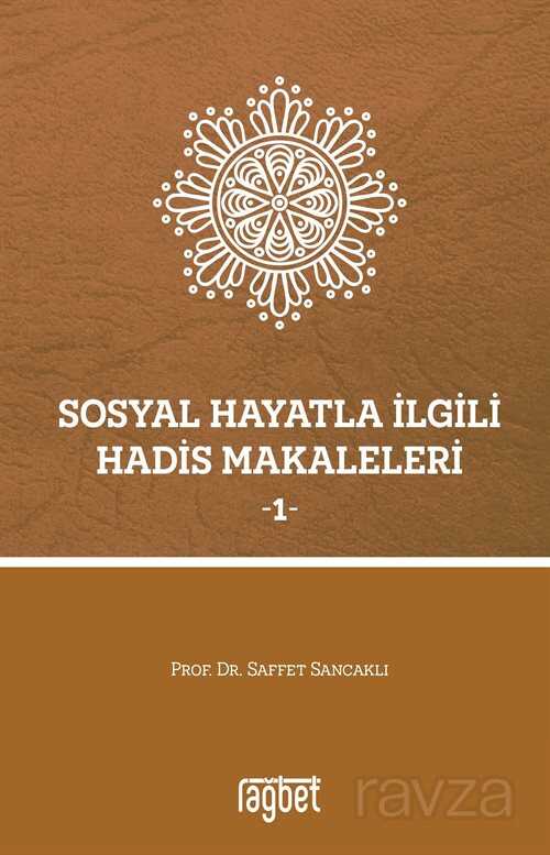 Sosyal Hayatla İlgili Hadis Makaleleri 1 - Rağbet Yayınları