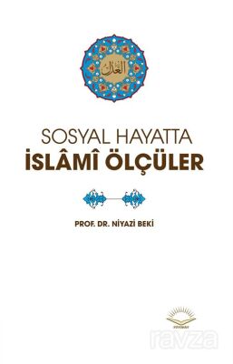 Sosyal Hayatta İslami Ölçüler - 1