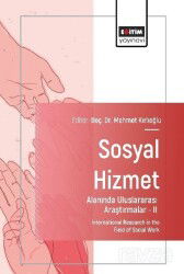 Sosyal Hizmet Alanında Uluslararası Araştırmalar II - Eğitim Kitabevi