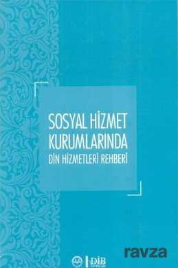 Sosyal Hizmet Kurumlarında Din Hizmetleri Rehberi - Diyanet İşleri Başkanlığı
