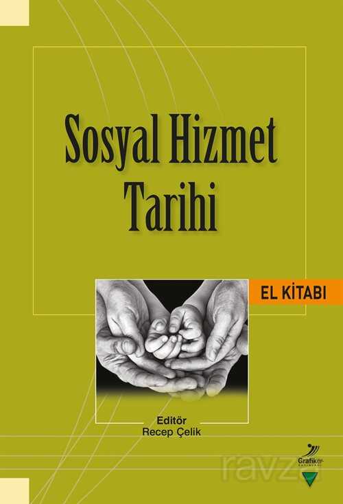 Sosyal Hizmet Tarihi El Kitabı - Grafiker Yayınları