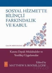 Sosyal Hizmette Bilinçli Farkındalık ve Kabul - Nobel Yaşam