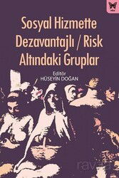 Sosyal Hizmette Dezavantajlı / Risk Altındaki Gruplar - Nika Yayınevi