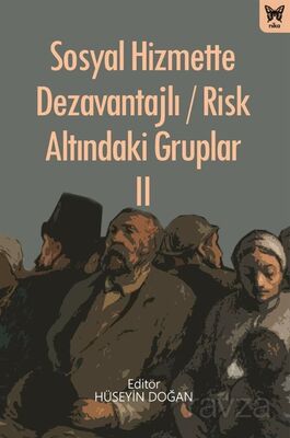 Sosyal Hizmette Dezavantajlı / Risk Altındaki Gruplar II - 1