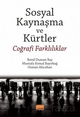 Sosyal Kaynaşma ve Kürtler - 1