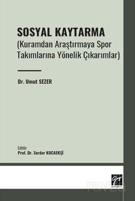 Sosyal Kaytarma (Kuramdan Araştırmaya Spor Takımlarına Yönelik Çıkarımlar) - 1