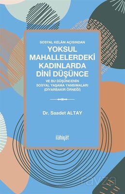 Sosyal Kelam Açısından Yoksul Mahallelerdeki Kadınlarda Dini Düşünce Ve Bu Düşüncenin Sosyal Yaşama - 1