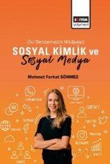 Sosyal Kimlik ve Sosyal Medya (İki Benzemin Hikayesi) - 1