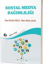 Sosyal Medya Bağımlılığı - Eğiten Kitap