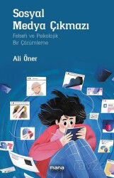 Sosyal Medya Çıkmazı - Mana Yayınları