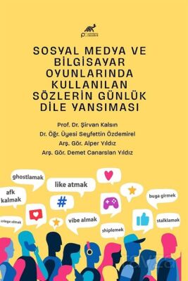 Sosyal Medya ve Bilgisayar Oyunlarında Kullanılan Sözlerin Günlük Dile Yansıması - 1