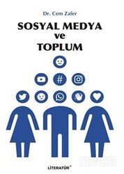 Sosyal Medya ve Toplum - Literatür Yayınları