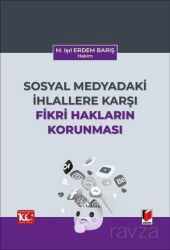 Sosyal Medyadaki İhlallere Karşı Fikri Hakların Korunması - Adalet Yayınevi