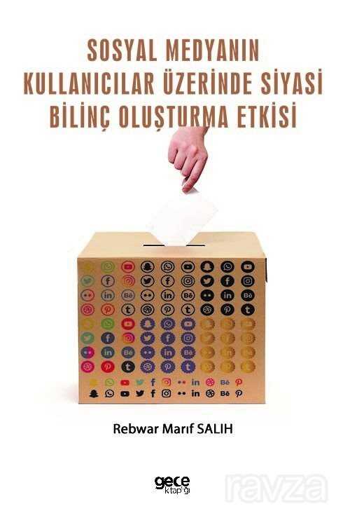 Sosyal Medyanın Kullanıcılar Üzerinde Siyasi Bilinç Oluşturma Etkisi - 1