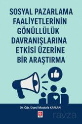 Sosyal Pazarlama Faaliyetlerinin Gönüllülük Davranışlarına Etkisi Üzerine Bir Araştırma - Ekin Kitabevi Yayınları (Bursa)