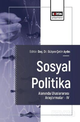 Sosyal Politika Alanında Uluslararası Araştırmalar IV - 1