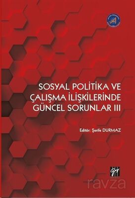 Sosyal Politika ve Çalışma İlişkilerinde Güncel Sorunlar III - 1