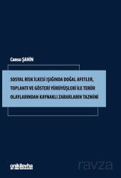 Sosyal Risk İlkesi Işığında Doğal Afetler, Toplantı ve Gösteri Yürüyüşleri ile Terör Olaylarından Ka - On İki Levha Yayıncılık
