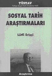 Sosyal Tarih Araştırmaları - TÜSTAV (T. Sosyal Tarih Vakfı) Yayınları