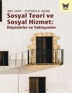 Sosyal Teori ve Sosyal Hizmet: Düşünürler ve Yaklaşımlar - 1