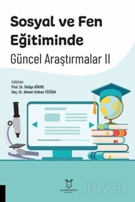Sosyal ve Fen Eğitiminde Güncel Araştırmalar II - 1