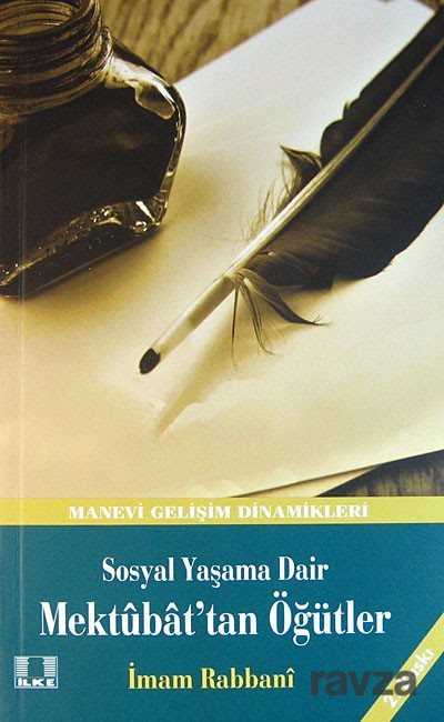 Sosyal Yaşama Dair Mektubat'tan Öğütler - İlke Yayıncılık