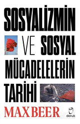 Sosyalizmin ve Sosyal Mücadelerin Tarihi - Doruk Yayınları
