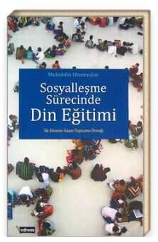 Sosyalleşme Sürecinde Din Eğitimi - Yediveren Kitap (Konya)
