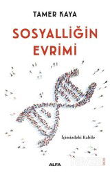 Sosyalliğin Evrimi - Alfa Yayınları