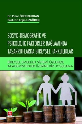 Sosyo-Demografik ve Psikolojik Faktörler Bağlamında Tasarruflarda Bireysel Farklılıklar - 1