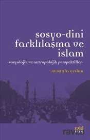 Sosyo-Dini Farklılaşma ve İslam - Eskiyeni Yayınları