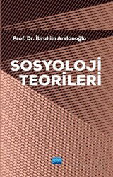 Sosyoloji Teorileri - Nobel Yayın Dağıtım