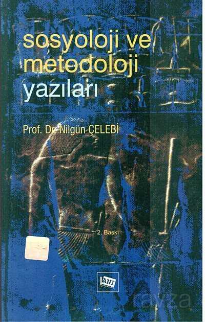 Sosyoloji ve Metodoloji Yazıları - Anı Yayıncılık
