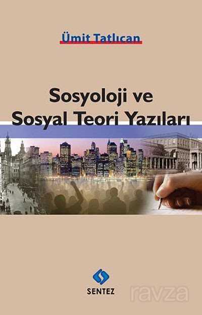Sosyoloji ve Sosyal Teori Yazıları - Sentez Yayım ve Dağıtım (Bursa)