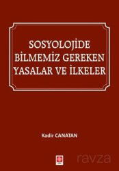 Sosyolojide Bilmemiz Gereken Yasalar ve İlkeler - Ekin Kitabevi Yayınları (Bursa)