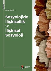 Sosyolojide İlişkisellik ve İlişkisel Sosyoloji - DBY Yayınları