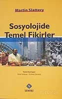 Sosyolojide Temel Fikirler - Sentez Yayım ve Dağıtım (Bursa)