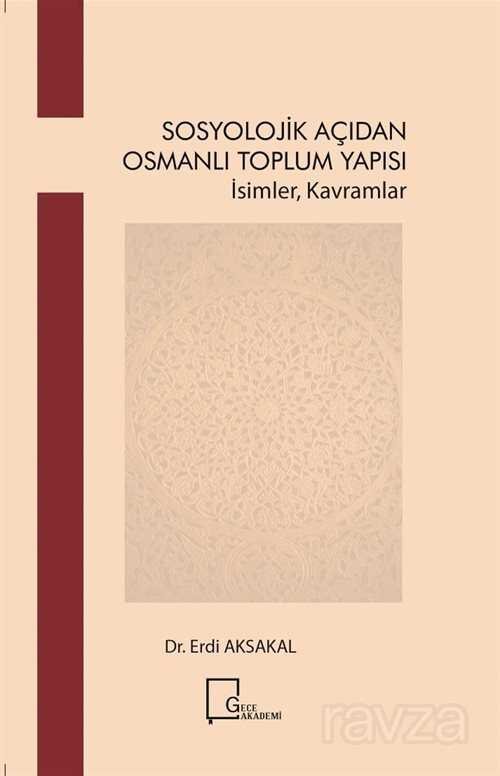 Sosyolojik Açıdan Osmanlı Toplum Yapısı - 1