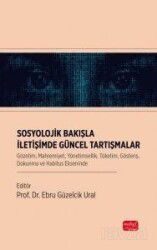 Sosyolojik Bakışla İletişimde Güncel Tartışmalar - Nobel Bilimsel