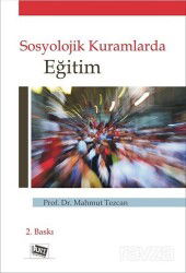 Sosyolojik Kuramlarda Eğitim - Anı Yayıncılık
