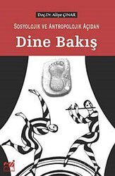 Sosyolojik ve Antropolojik Açıdan Dine Bakış - Emin Yayınları (Bursa)