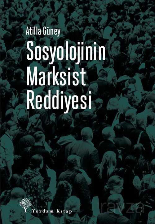 Sosyolojinin Marksist Reddiyesi - Yordam Kitap