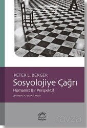 Sosyolojiye Çağrı Hümanist Bir Perspektif - İletişim Yayınları